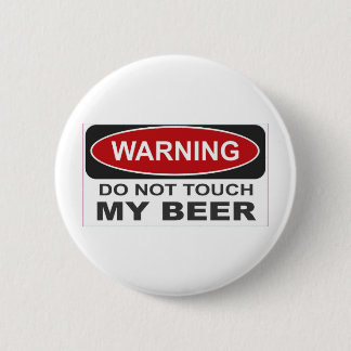 Badge Rond 5 Cm Ne touchez pas ma bière