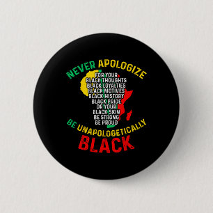 Badge Rond 5 Cm Ne vous excusez jamais de votre négritude Histoire