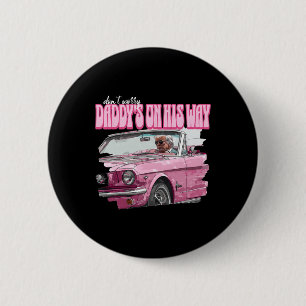 Badge Rond 5 Cm Ne vous inquiétez pas papa est en route Drôle Dona