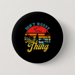 Badge Rond 5 Cm Ne vous inquiétez pas pour une chose Jamaican Rast