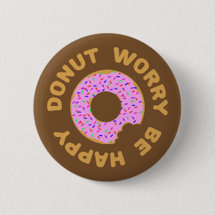Badge Rond 5 Cm Ne vous inquiétez pas, soyez heureux