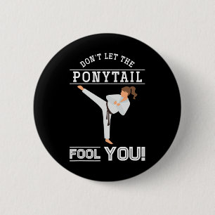 Badge Rond 5 Cm Ne vous laissez pas tromper par la queue de cheval