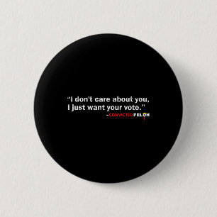 Badge Rond 5 Cm Ne vous souciez pas de vous Je veux juste votre vo