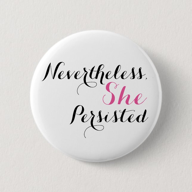 Badge Rond 5 Cm Néanmoins, elle a persisté (Devant)