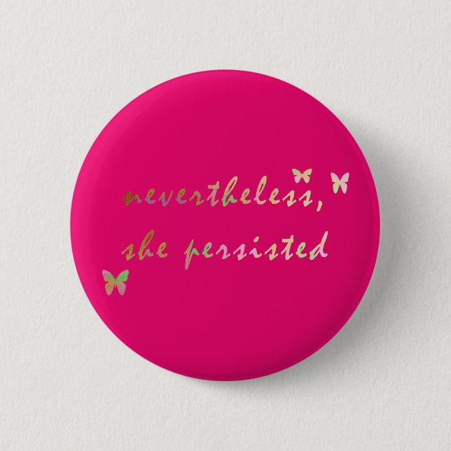 Badge Rond 5 Cm Néanmoins, elle a persisté (Devant)