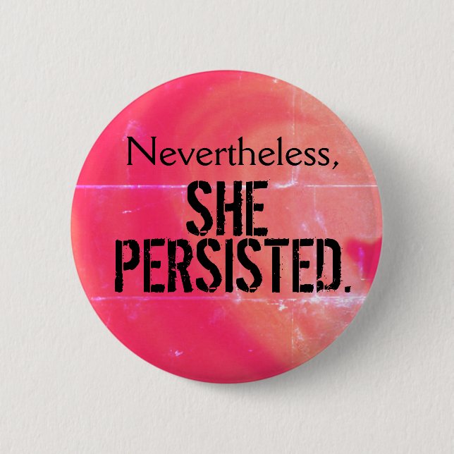 Badge Rond 5 Cm Néanmoins, elle a persisté bouton (Devant)