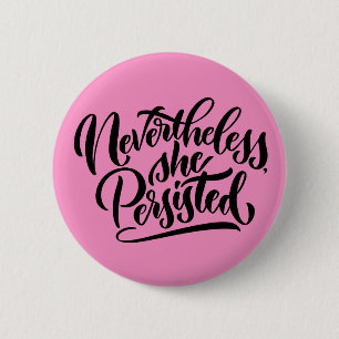 Badge Rond 5 Cm Néanmoins, Elle A Persisté Bouton