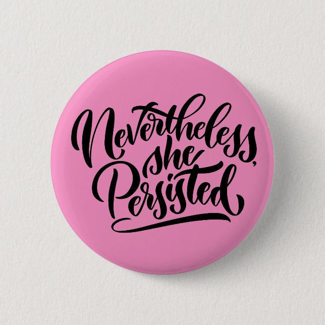 Badge Rond 5 Cm Néanmoins, Elle A Persisté Bouton (Devant)