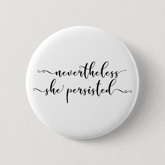 Badge Rond 5 Cm "Néanmoins, elle a persisté" manuscrit élégant (Devant)