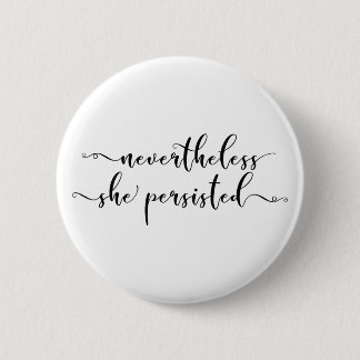 Badge Rond 5 Cm "Néanmoins, elle a persisté" manuscrit élégant