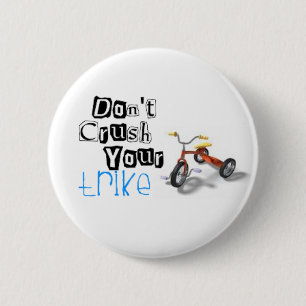 Badge Rond 5 Cm n'écrasez pas votre tricycle