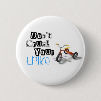 Badge Rond 5 Cm n'écrasez pas votre tricycle