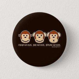 Badge Rond 5 Cm N'entendez aucun singe de mal