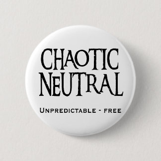Badge Rond 5 Cm "Neutre chaotique "