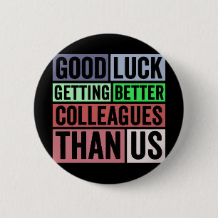 Badge Rond 5 Cm New Job Funny Farewell Coworker Leaving Good L