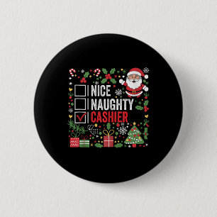 Badge Rond 5 Cm Nice Naughty Cashier Funny Noël Père Noël T