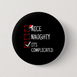 Badge Rond 5 Cm Nice Naughty C'est compliqué Drôle Noël