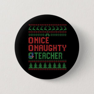 Badge Rond 5 Cm Nice Naughty Enseignant Funny Noël Matching Cadeau