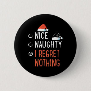 Badge Rond 5 Cm Nice Naughty I Regret Nothing Père Noël Liste de  