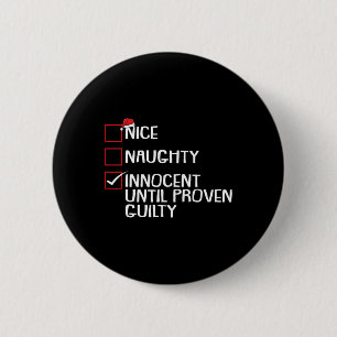 Badge Rond 5 Cm Nice Naughty Innocent Jusqu'À La Culpabilité Prove