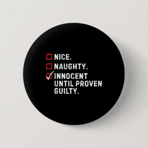 Badge Rond 5 Cm Nice Naughty Innocent Jusqu'À Prouvé Coupable Drôl