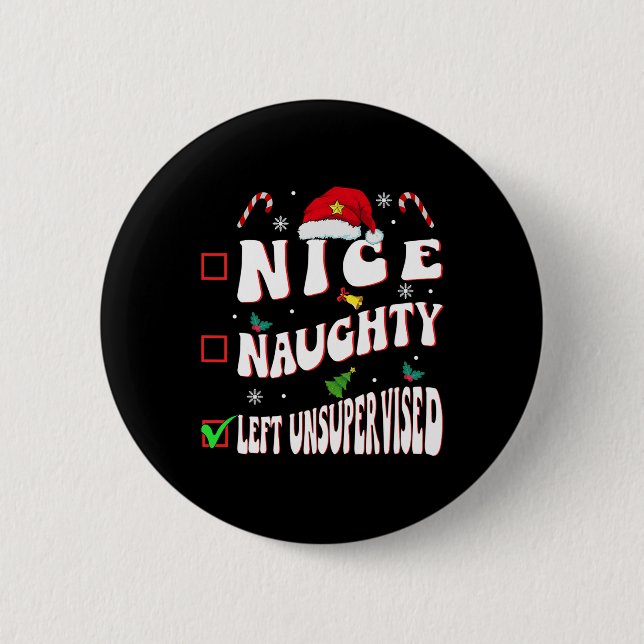 Badge Rond 5 Cm Nice Naughty Laissé Sans Surveillance Famille Noël (Devant)