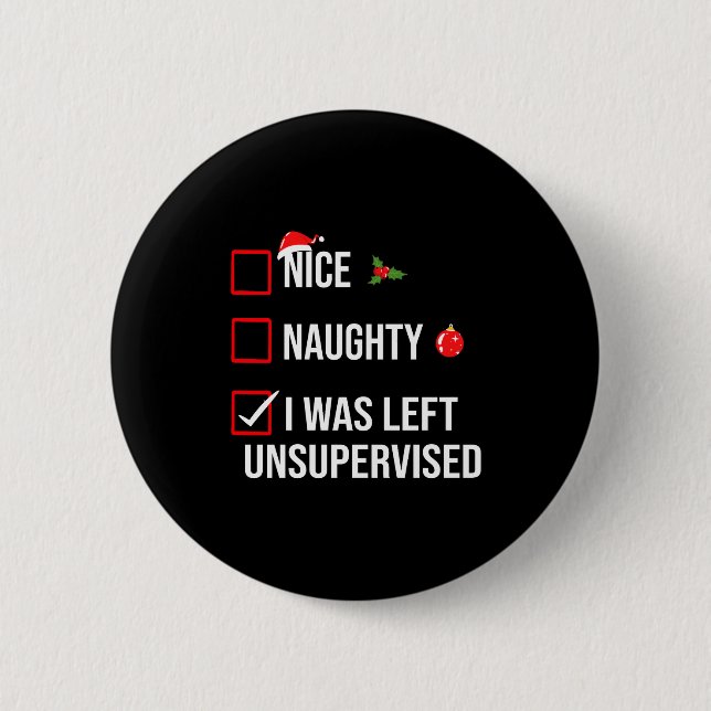 Badge Rond 5 Cm Nice Naughty Left Unsupervised Funny Christmas  (Devant)