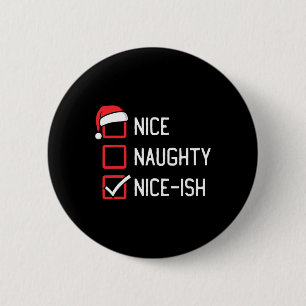 Badge Rond 5 Cm Nice Naughty List Nice-ish Noël