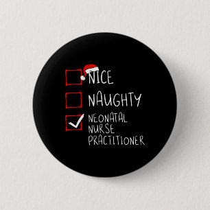 Badge Rond 5 Cm Nice Naughty Neonatal Nurse Praticien Noël