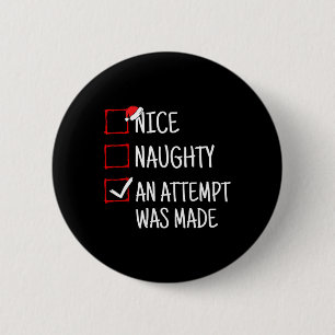 Badge Rond 5 Cm Nice Naughty Une Tentative A Été Faite Drôle Noël