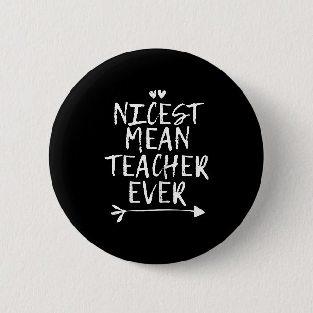 Badge Rond 5 Cm Nicest Mean Teacher Ever  (Devant)