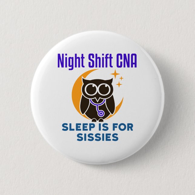 Badge Rond 5 Cm Night Shift CNA Sleep est pour Sissimes (Devant)