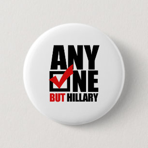 Badge Rond 5 Cm N'importe qui mais Hillary Clinton