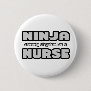 Badge Rond 5 Cm Ninja déguisé en infirmière
