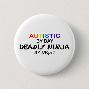 Badge Rond 5 Cm Ninja mortel autiste par nuit