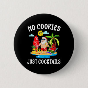 Badge Rond 5 Cm Noël en juillet, le Père Noël sans biscuits, juste