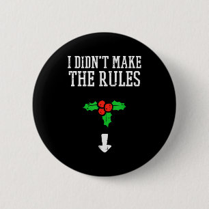 Badge Rond 5 Cm Noël Je N'ai Pas Fait Règles Gui Funny Xmas