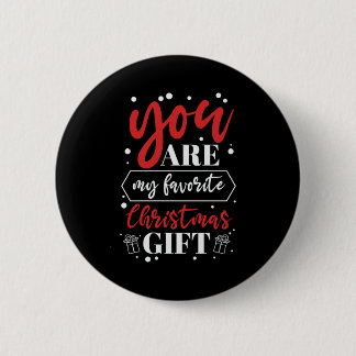 Badge Rond 5 Cm Noël Vous êtes mon cadeau de Noël préféré
