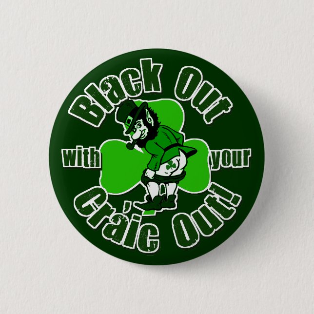 Badge Rond 5 Cm Noircissez avec votre Craic ! (Devant)