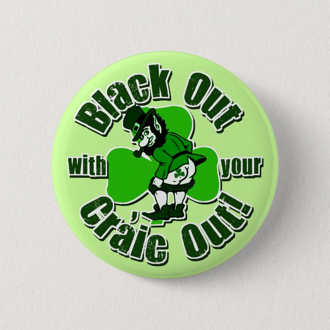 Badge Rond 5 Cm Noircissez avec votre Craic ! (Devant)