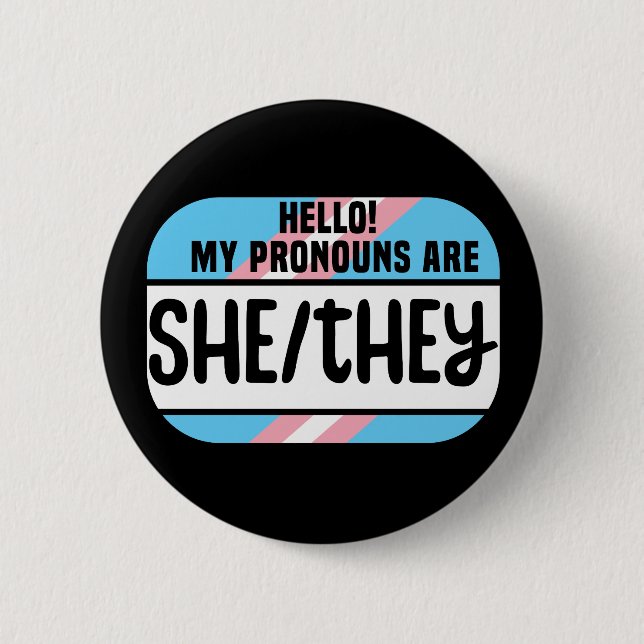 Badge Rond 5 Cm Nom LGBT Balise Transgenre Pronononounes She They  (Devant)