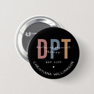 Badge Rond 5 Cm Nom personnalisé DPT Doctor of Physical Therapy