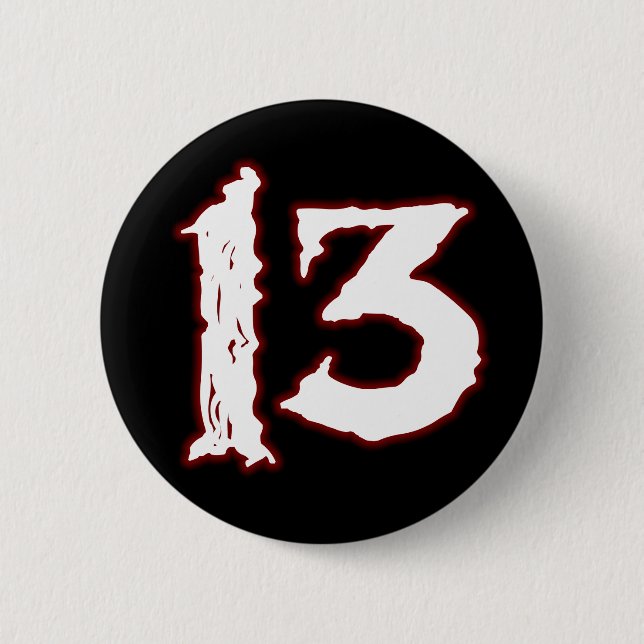BADGE ROND 5 CM NOMBRE MALHEUREUX 13 ! (Devant)
