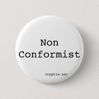 Badge Rond 5 Cm Non-conformiste