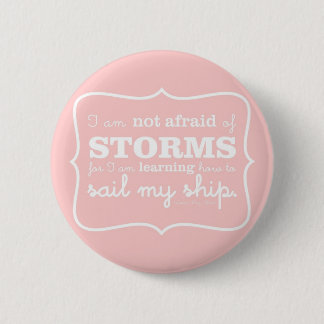 Badge Rond 5 Cm Non effrayé des tempêtes - rose