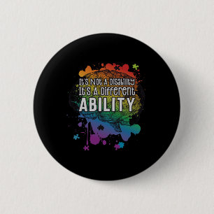Badge Rond 5 Cm Non Handicap Une capacité différente Autisme
