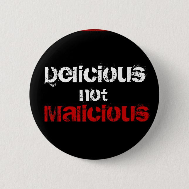 Badge Rond 5 Cm Non malveillant délicieux (Devant)