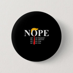 Badge Rond 5 Cm Non pas mon président King Funny Trump
