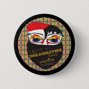 Badge Rond 5 Cm Non toutes les incapacités sont évidentes