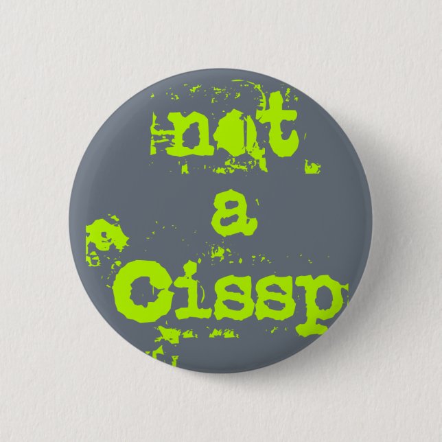 Badge Rond 5 Cm Not a cissp (Devant)